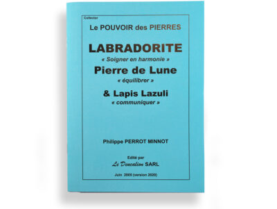 LA LABRADORITE  (Collection "Le pouvoir des pierres") de Philippe PERROT MINNOT