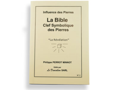 Collection "Influence des Pierres" Livret N° 2 : "La Bible, clé symbolique des pierres"